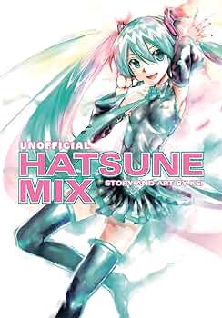 Unofficial Hatsune Mix (Hatsune Miku): KEI, KEI, Gombos